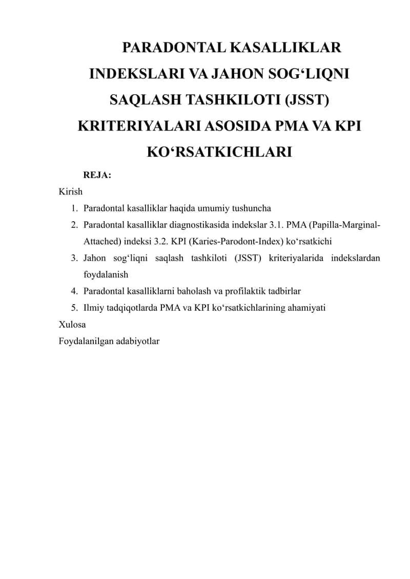 PARADONTAL KASALLIKLAR INDEKSLARI VA JAHON SOG‘LIQNI SAQLASH TASHKILOTI (JSST) KRITERIYALARI ASOSIDA PMA VA KPI KO‘RSATKICHLARI