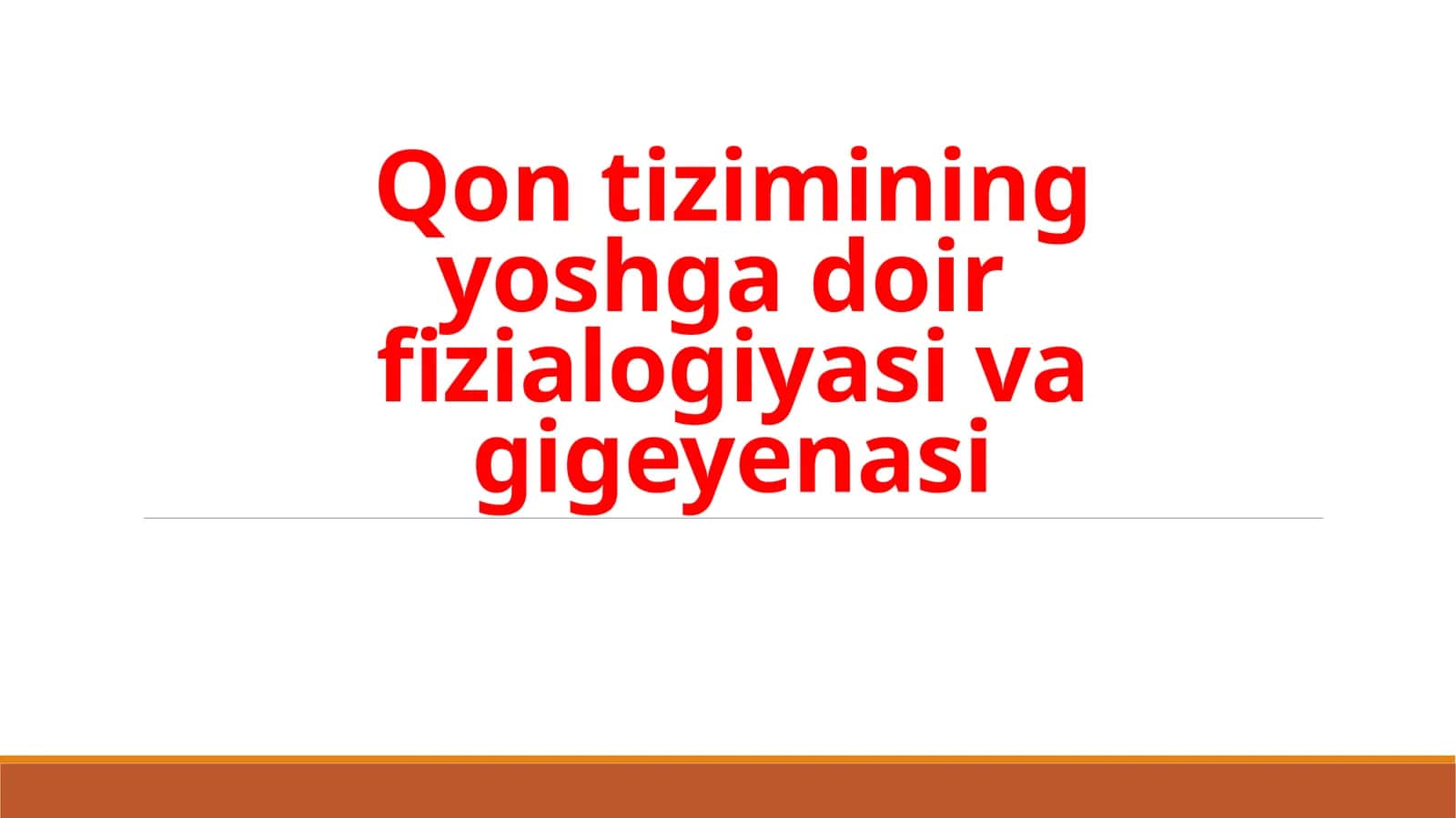 Qontizimining yoshga doir fiziologiyasi va gigiyenasi