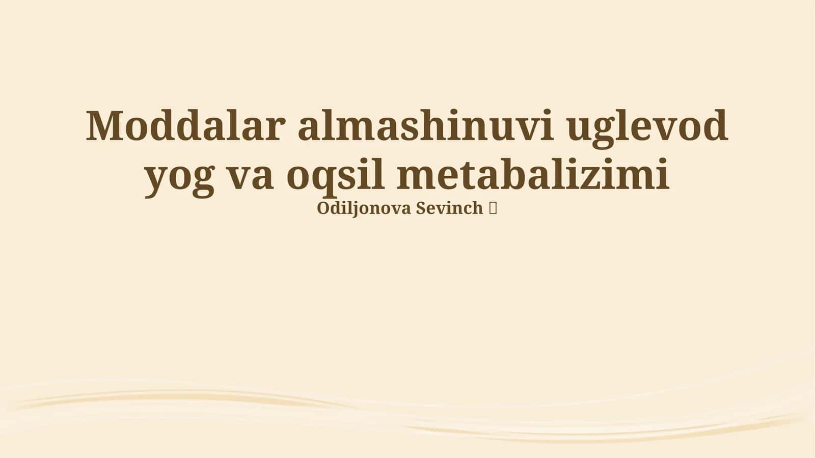 Moddalar almashinuvi uglevod yog va oqsil metabalizimi