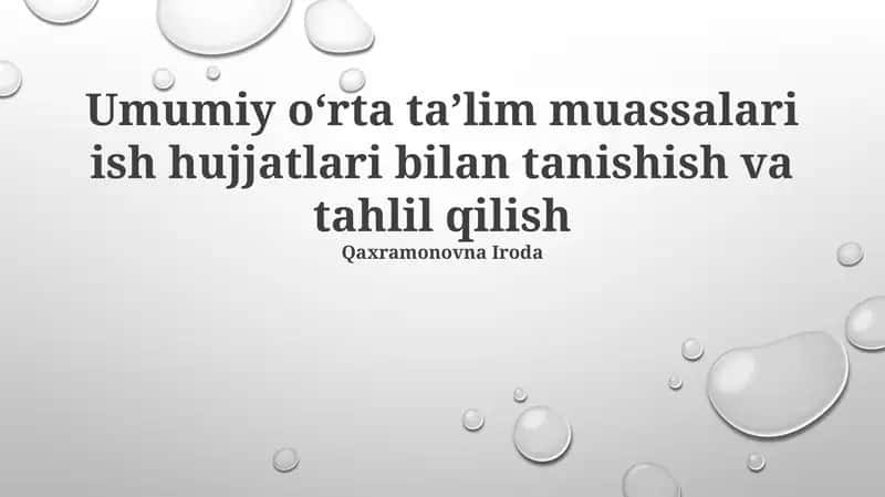 Umumiy oʻrta taʼlim muassalari ish hujjatlari bilan tanishish va tahlil qilish