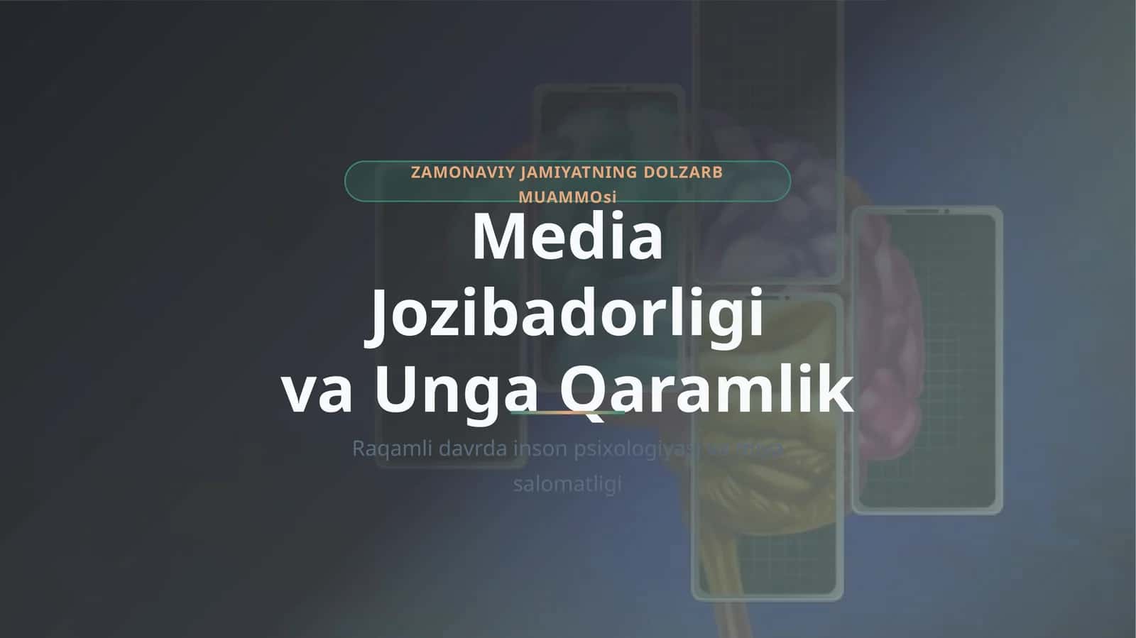 Raqamli davrda inson psixologiyasi va miya salomatligi