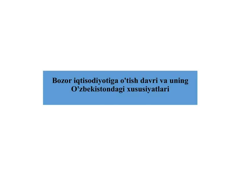 Bozor iqtisodiyotiga oʻtish