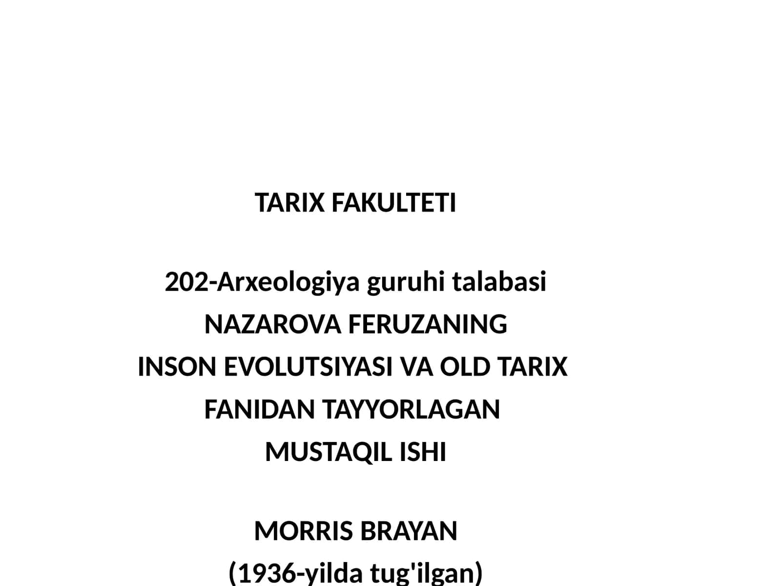 INSON EVOLUTSIYASI VA OLD TARIX FANIDAN TAYYORLAGAN MUSTAQIL ISHI