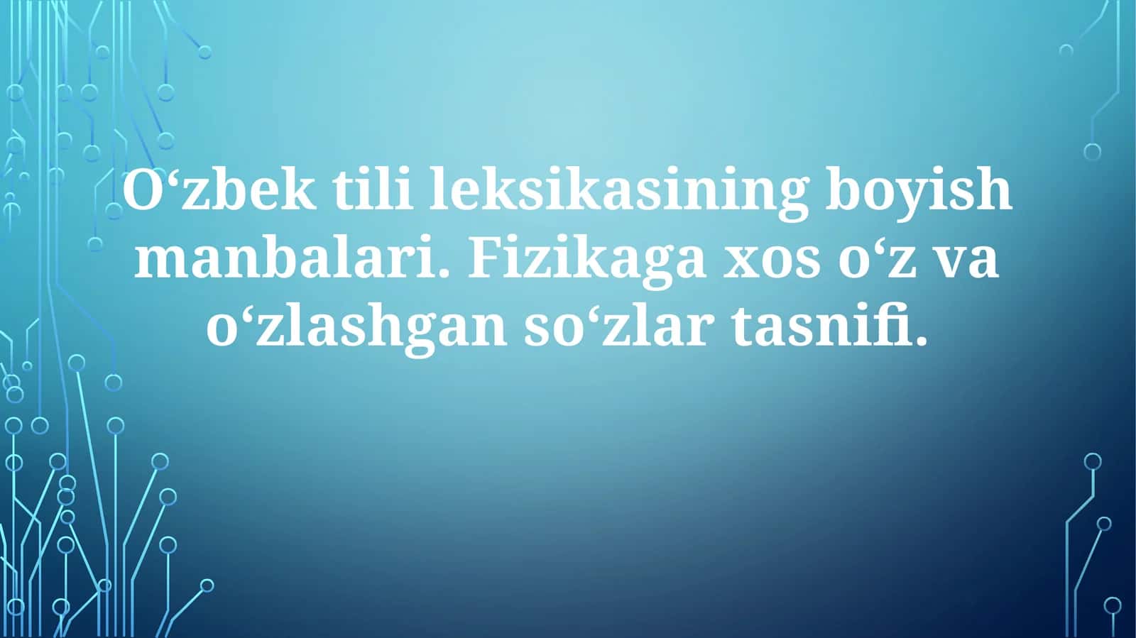 O'zbek tilining lug'at boyligi manbalari va so'z tasnifi