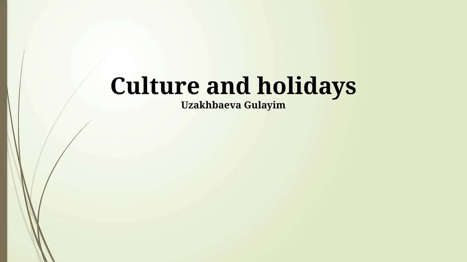 Culture and holidays