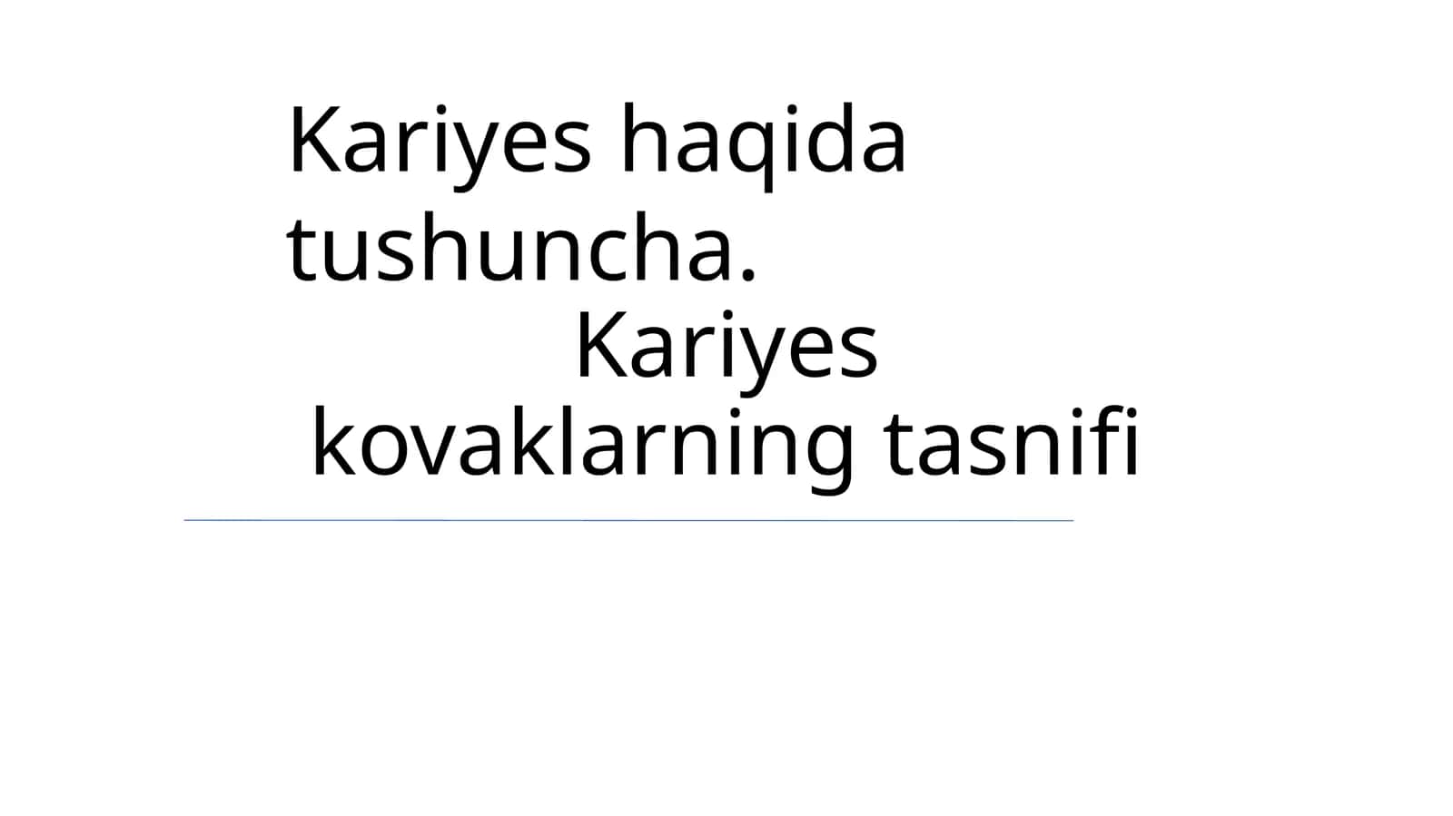 Kariyes haqida tushuncha