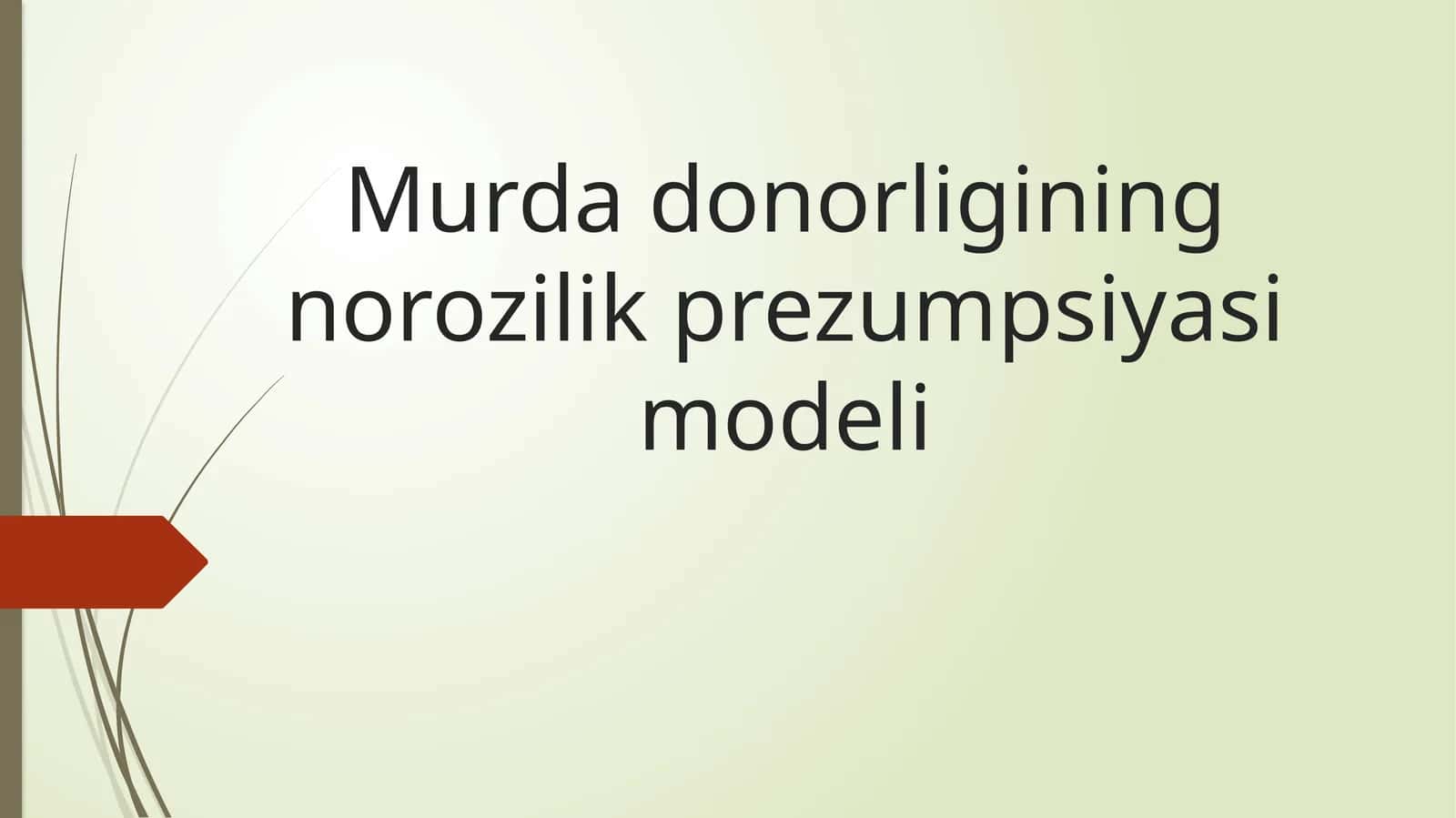 Murda donorligining norozilik prezumpsiyasi modeli