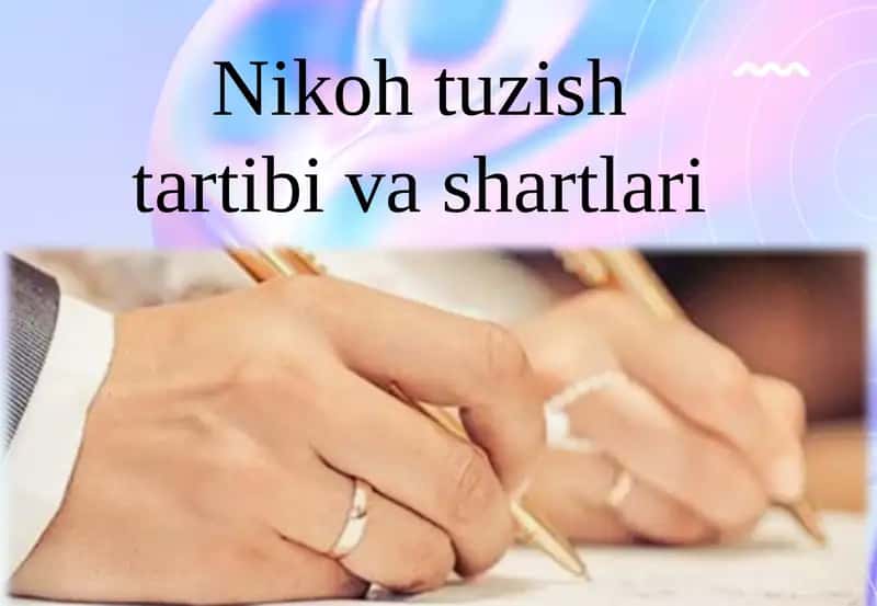 Nikoh tuzish tartibi va shartlari