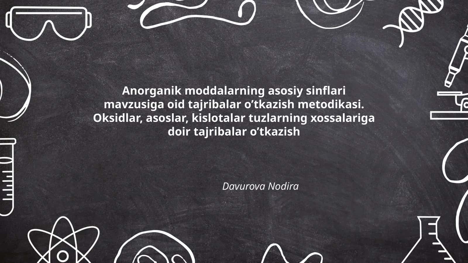 Anorganik moddalarning asosiy sinflari mavzusiga oid tajribalar o’tkazish metodikasi