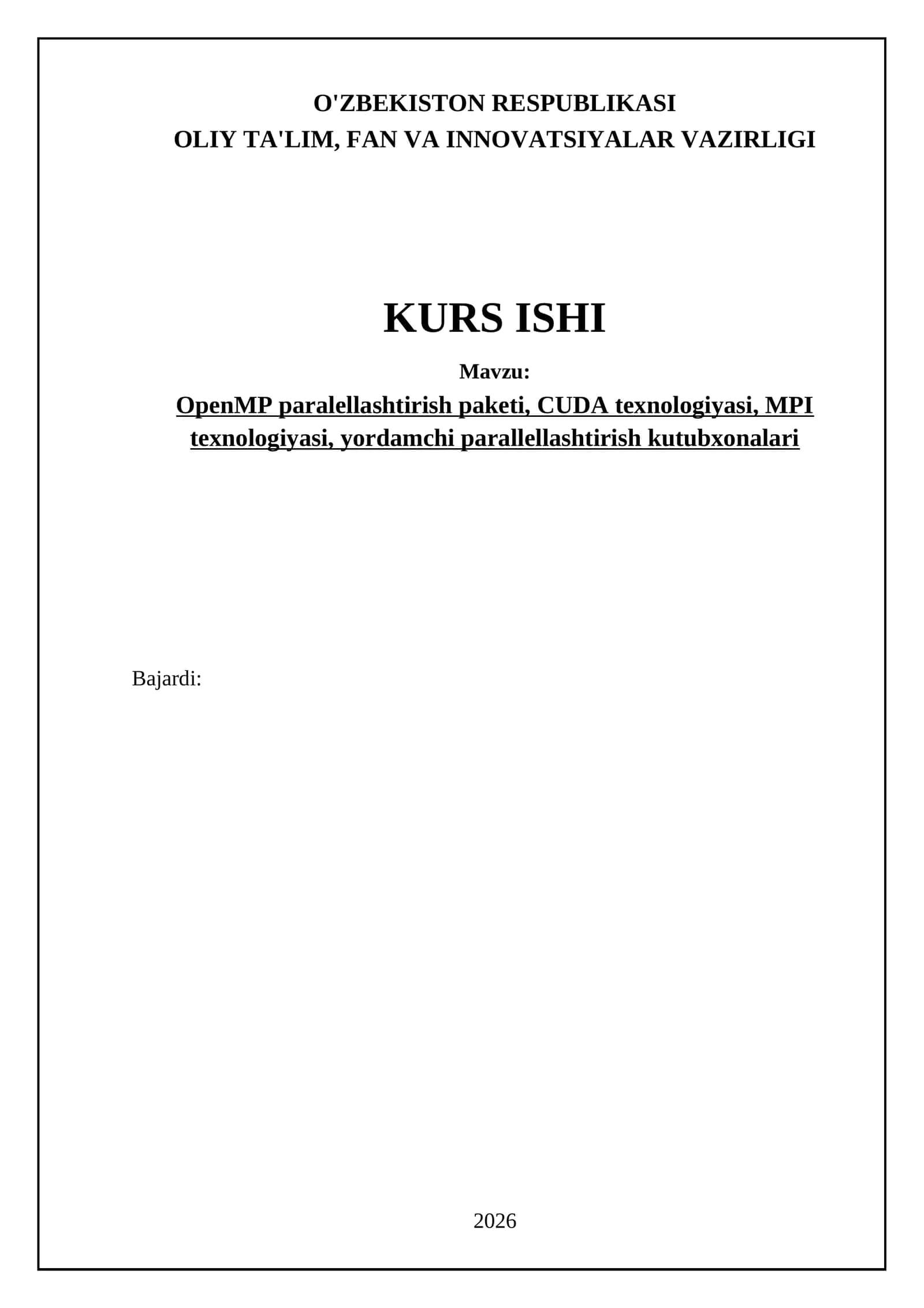 OpenMP paralellashtirish paketi, CUDA texnologiyasi, MPI texnologiyasi, yordamchi parallellashtirish kutubxonalari