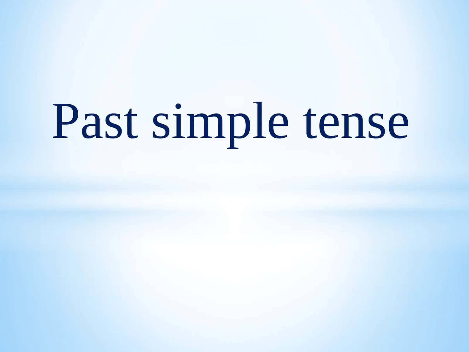 Past simple tense