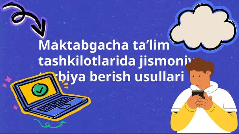 Maktabgacha taʼlim tashkilotlarida jismoniy tarbiya berish usullari