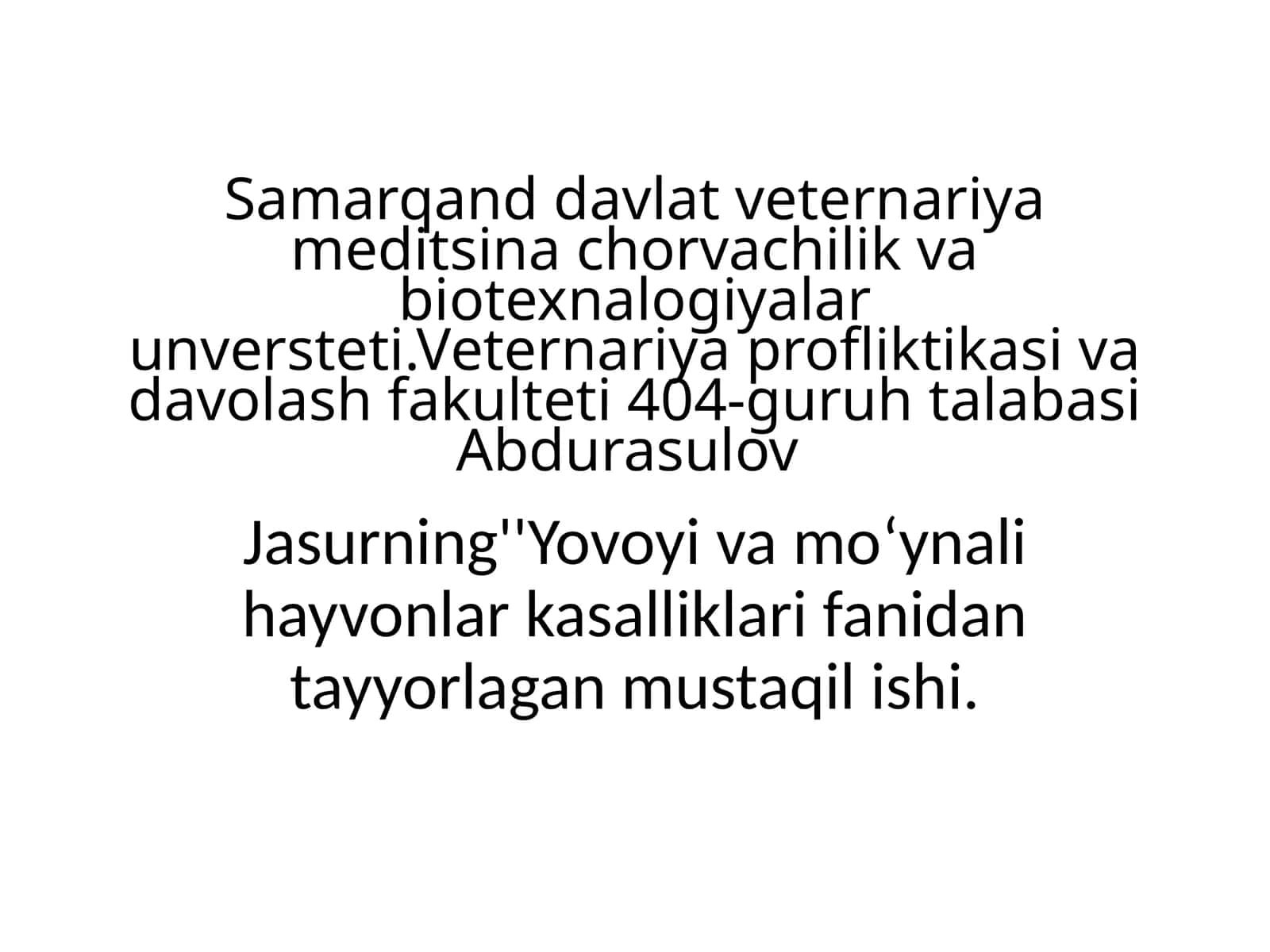 Yovoyivamo‘ynalihayvonlar kasalliklari fanidan tayyorlangan mustaqil ishi