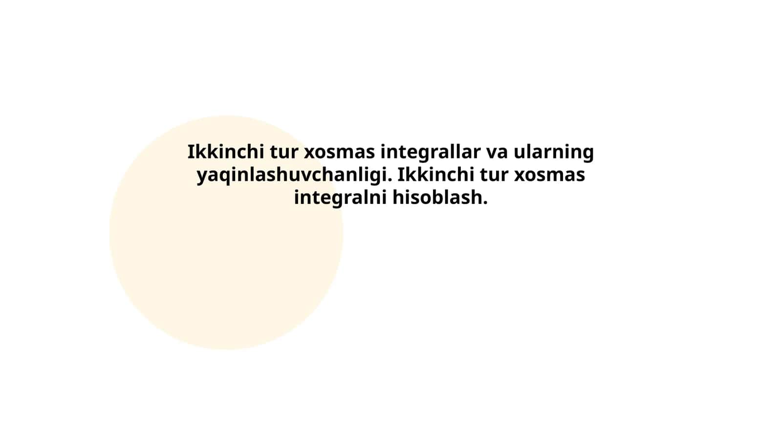 Ikkinchi tur xosmas integral va yaqinlashuvchanligi
