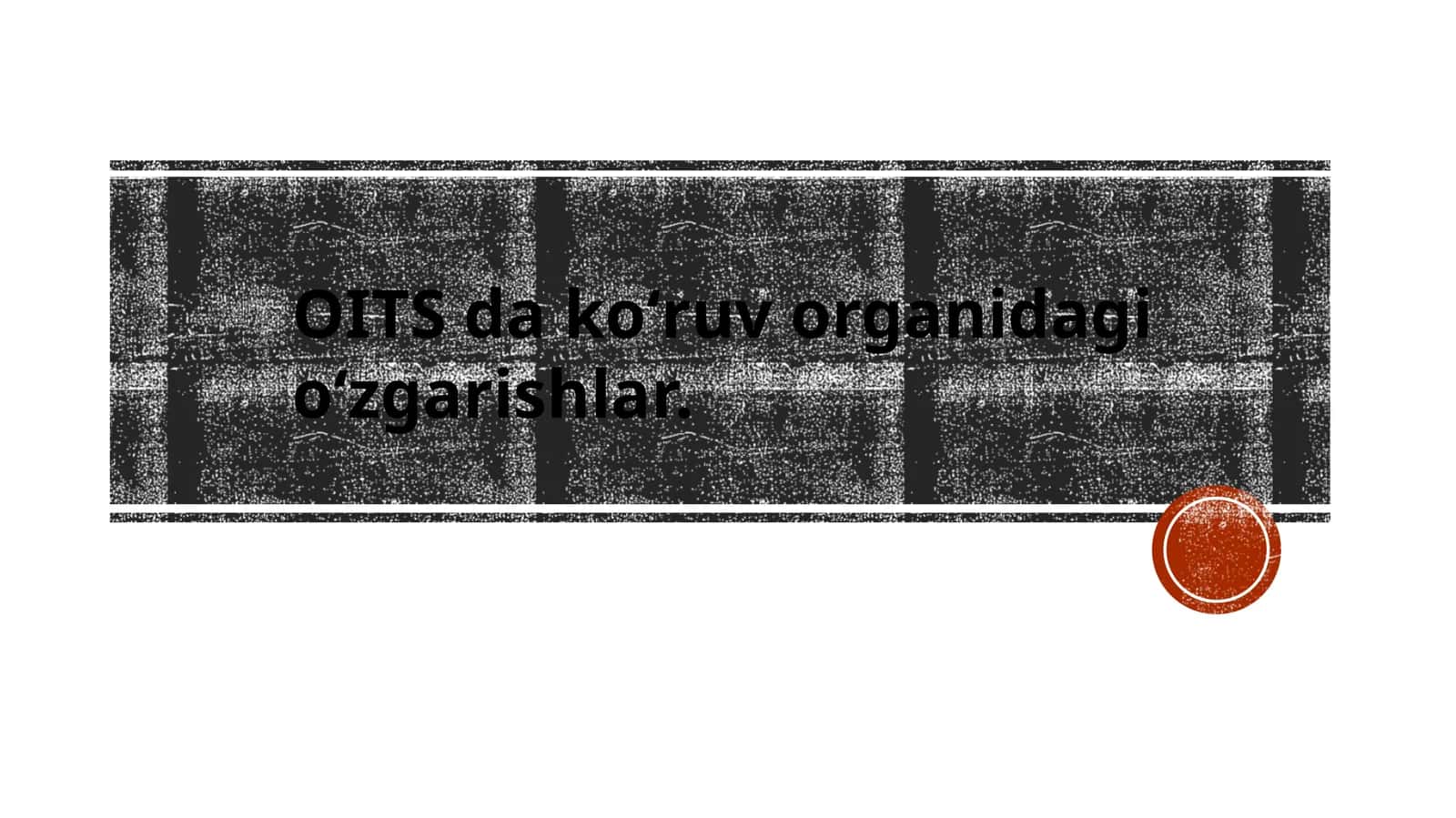 OITS da koʻruv organidagi oʻzgarishlar