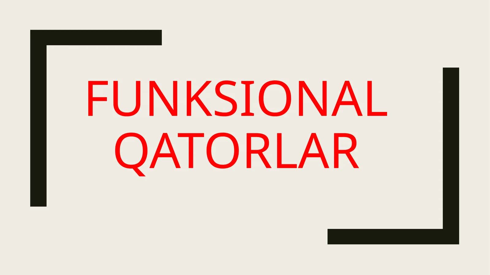 FUNKSIONAL QATORLAR