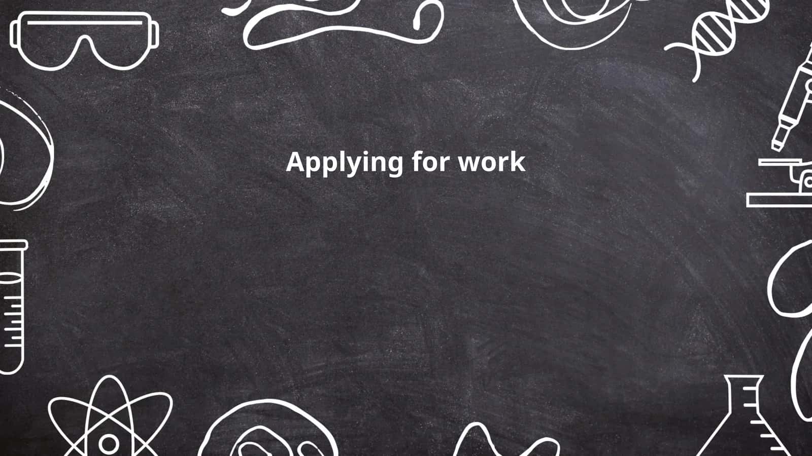 Applying for work