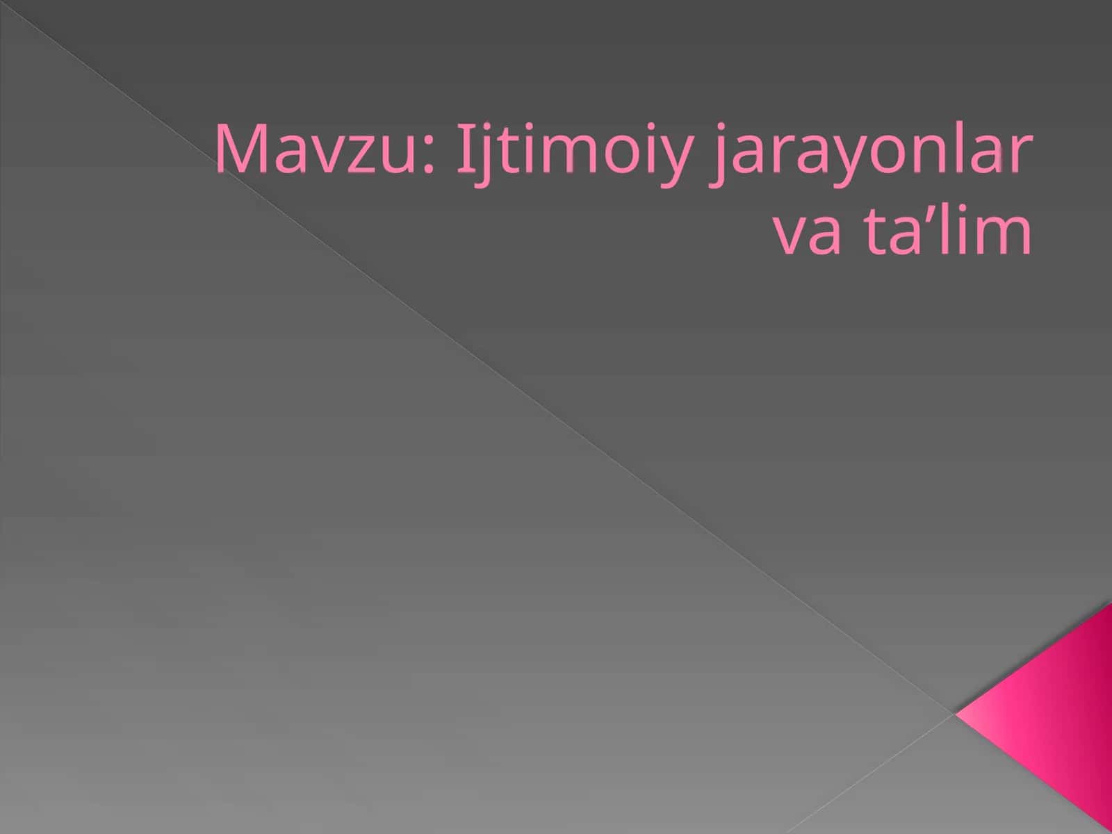 Ijtimoiy jarayonlar va ta'lim