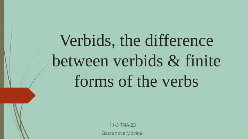 Verbids, the difference between verbids & finite forms of the verbs