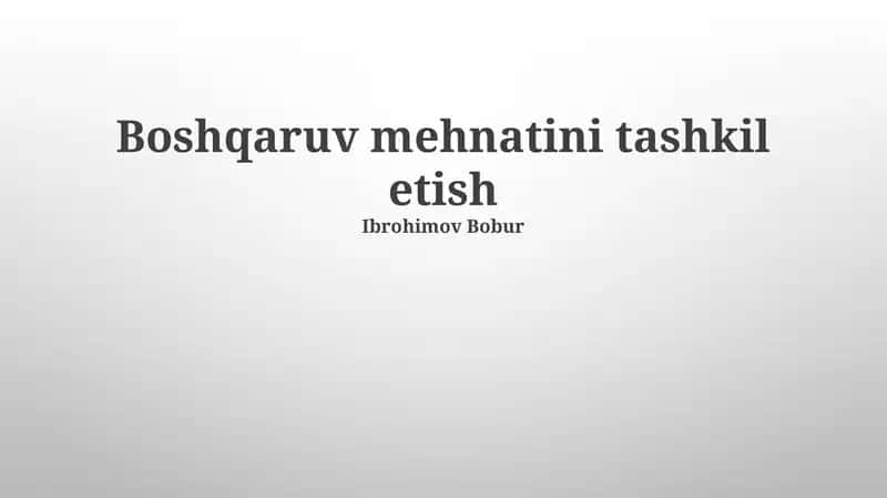 Boshqaruv mehnatini tashkil etish