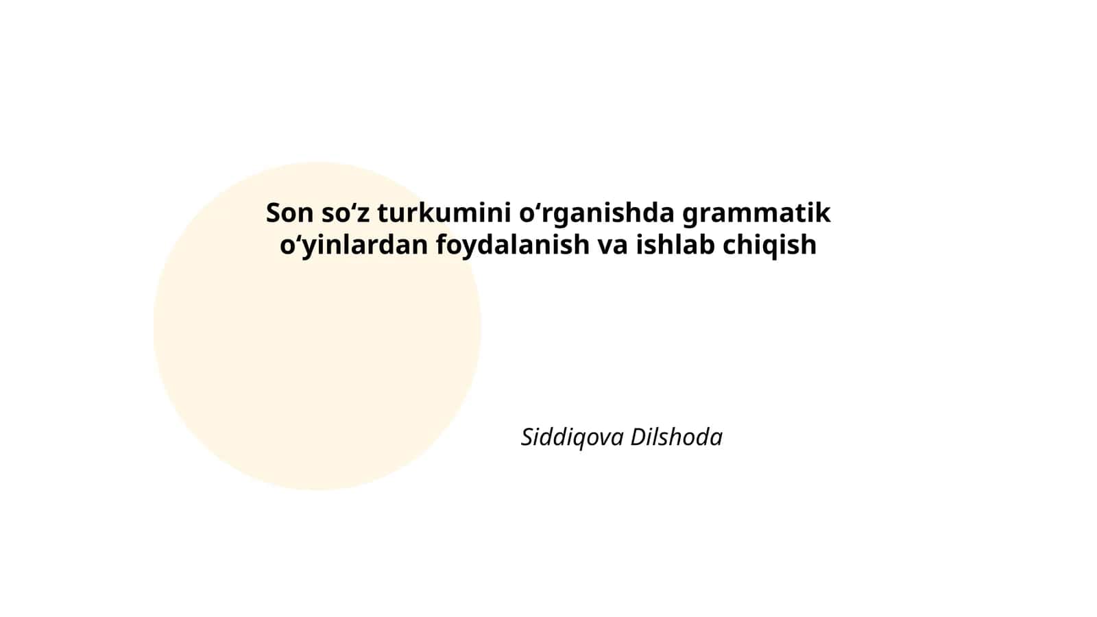 Son soʻz turkumini oʻrganishda grammatik oʻyinlardan foydalanish va ishlab chiqish