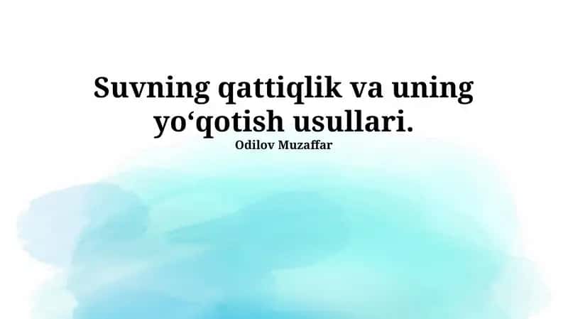 Suvning qattiqlik va uning yo‘qotish usullari
