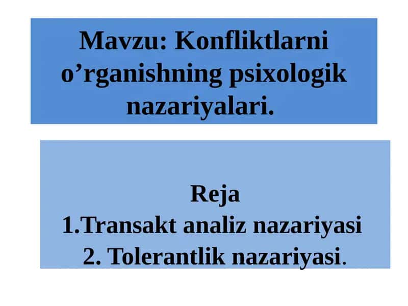 Konfliktlarnio’rganishningpsixologiknazariyalari