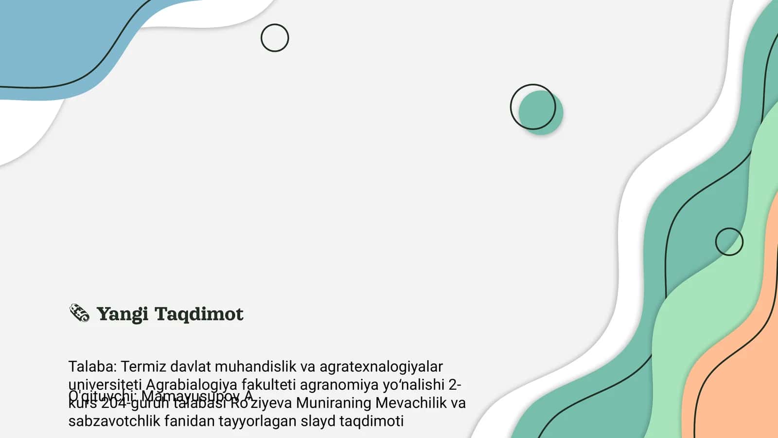 Ro’ziyeva Muniraning Mevachilik va sabzavotchlik fanidan tayyorlagan slayd taqdimoti