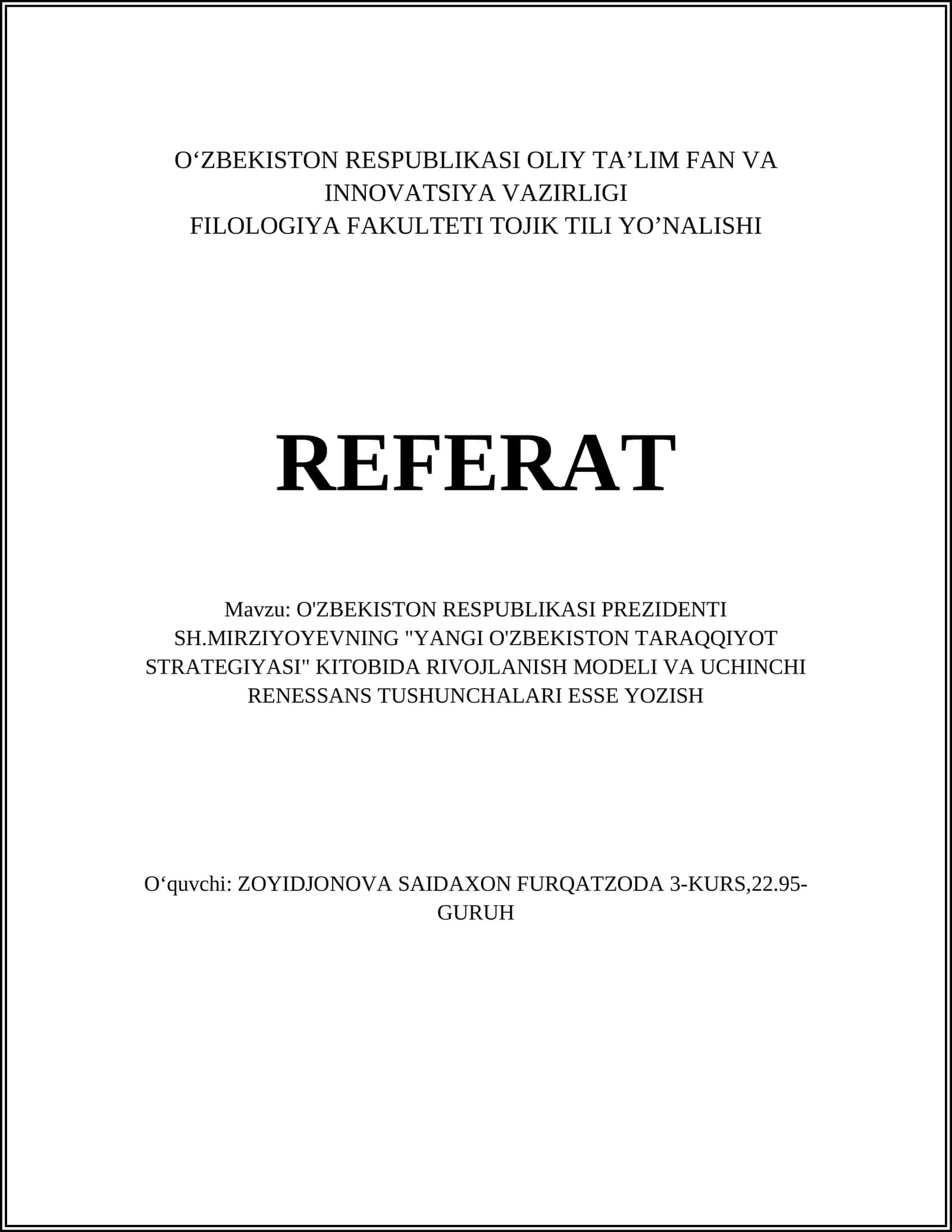 O'ZBEKISTON RESPUBLIKASI PREZIDENTI SH.MIRZIYOYEVNING "YANGI O'ZBEKISTON TARAQQIYOT STRATEGIYASI" KITOBIDA RIVOJLANISH MODELI VA UCHINCHI RENESSANS TUSHUNCHALARI ESSE YOZISH