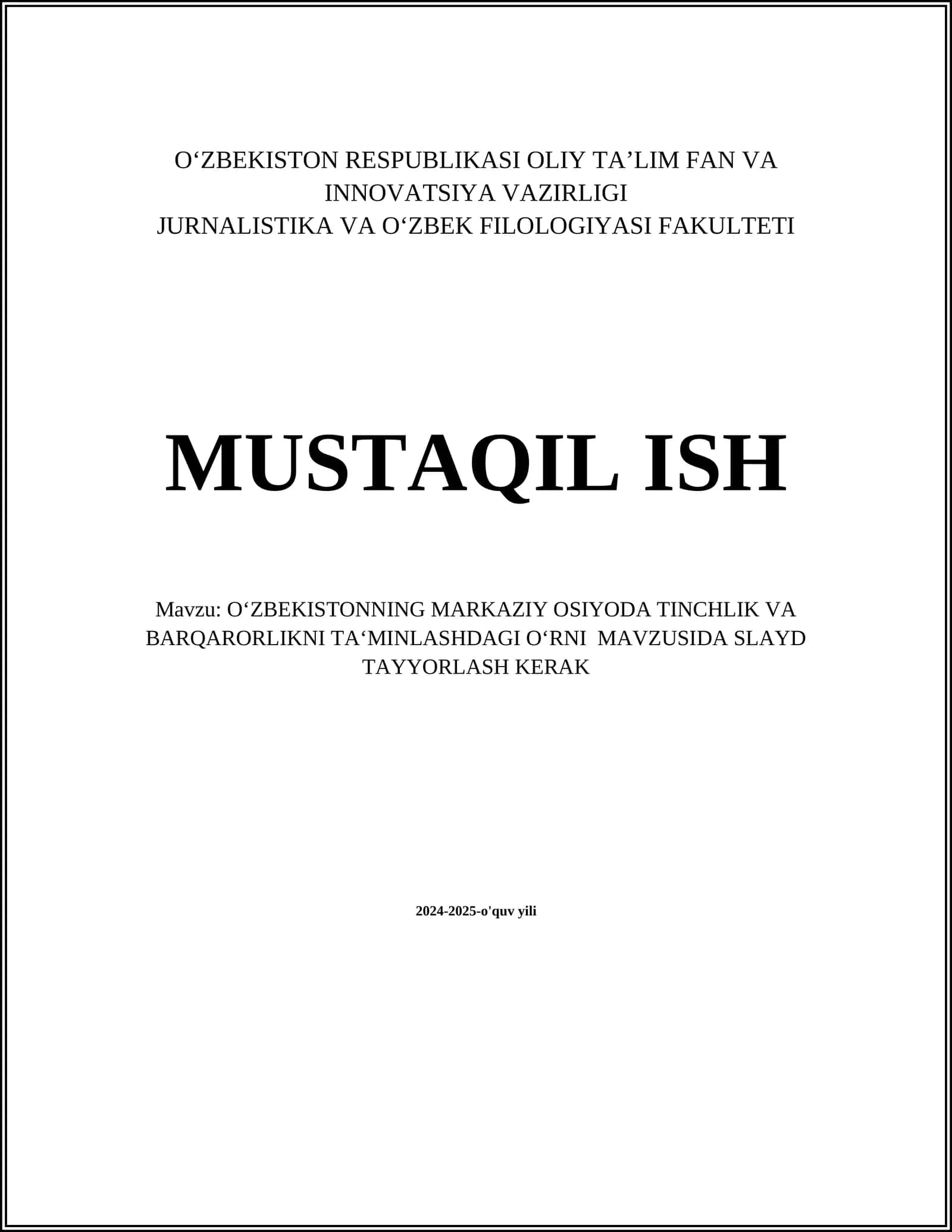 O‘ZBEKISTONNING MARKAZIY OSIYODA TINCHLIK VA BARQARORLIKNI TA‘MINLASHDAGI O‘RNI MAVZUSIDA SLAYD TAYYORLASH KERAK
