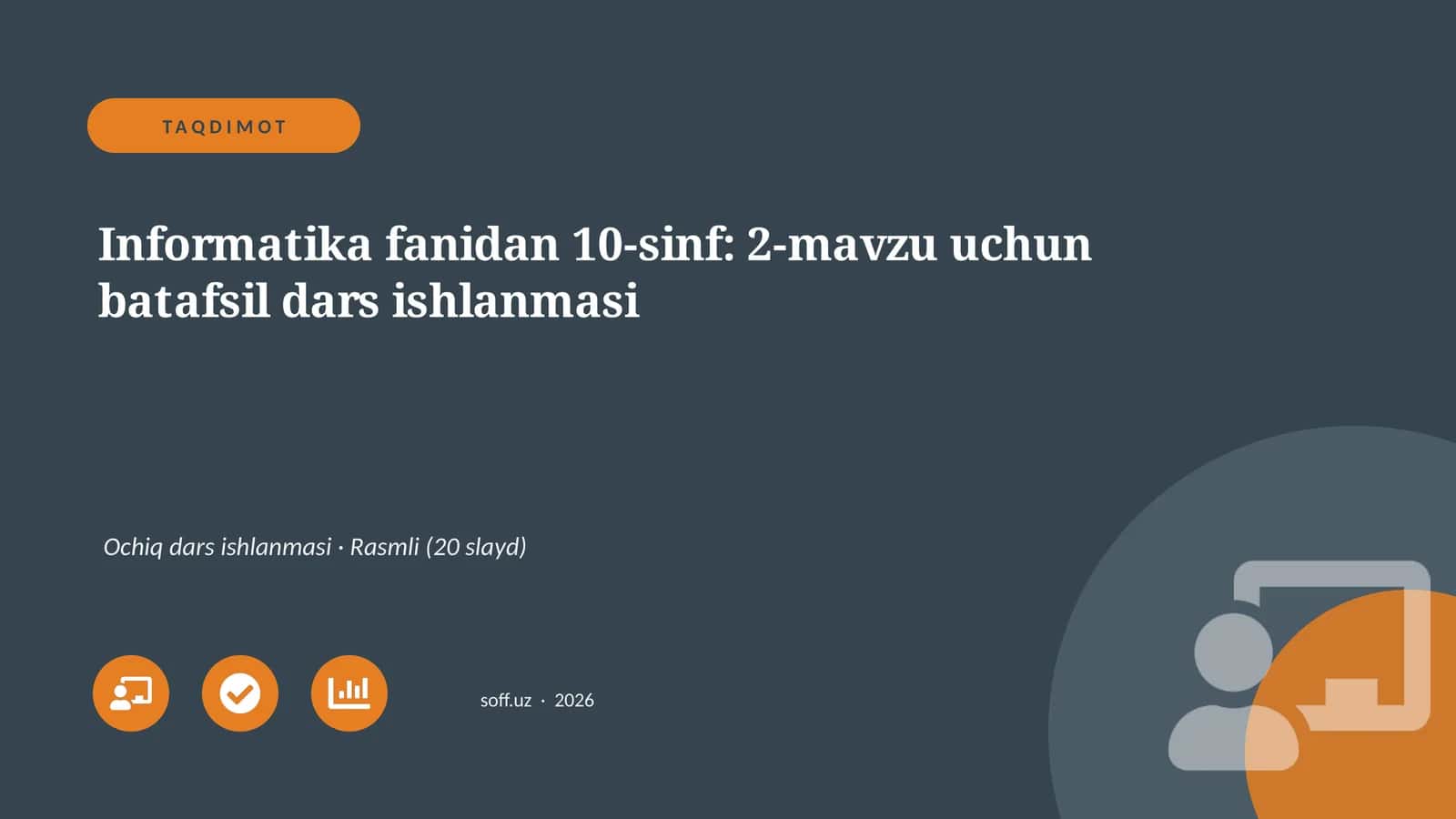 Informatika fanidan 10-sinf: 2-mavzu uchun batafsil dars ishlanmasi