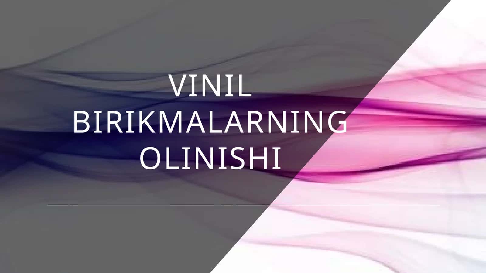 Vinil birikmalar haqida tushuncha