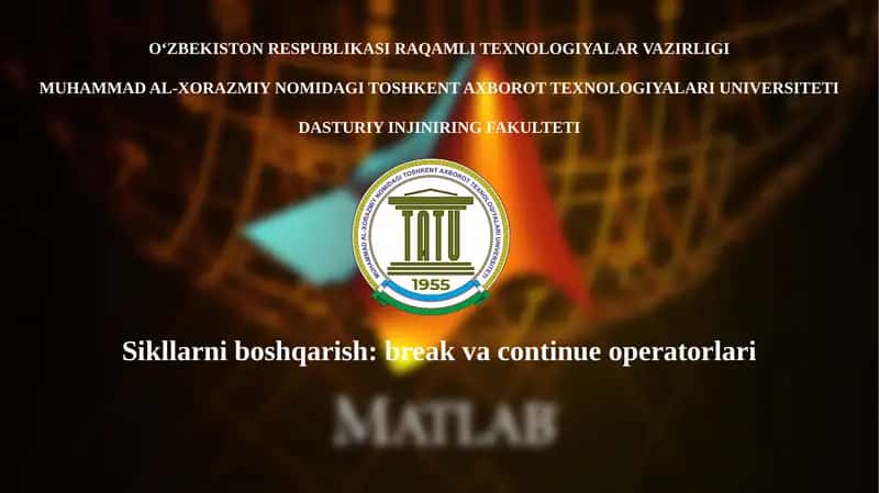 Sikllarni boshqarish: break va continue operatorlari