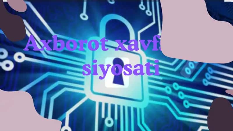 Axborot xavfsizligi siyosati