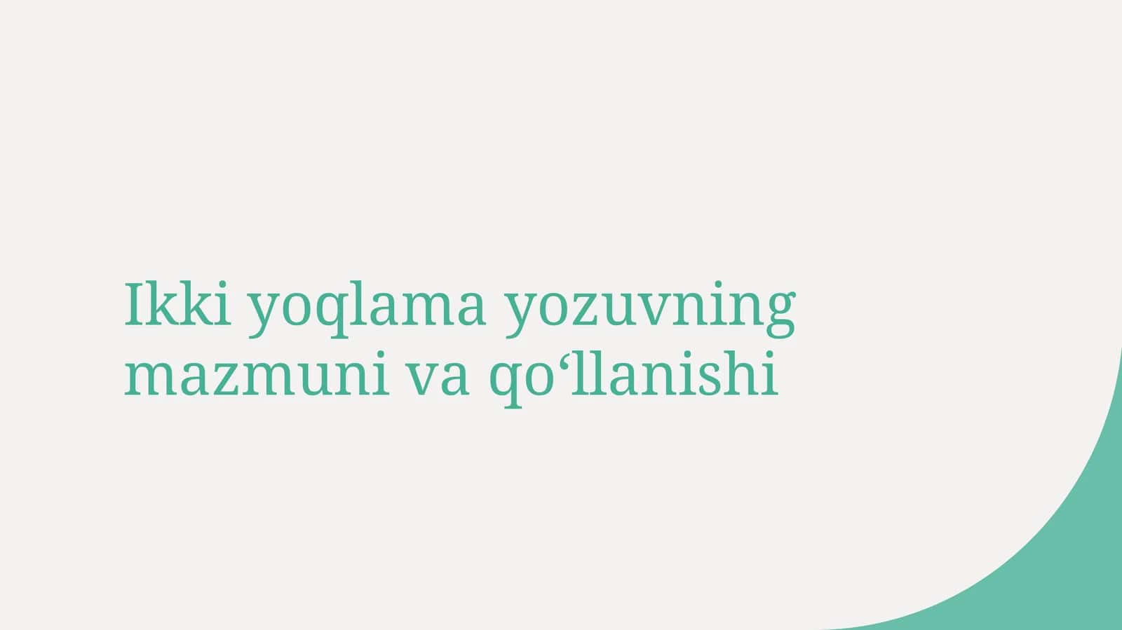 ikki yoqlama yozuvning mazmuni va qo'llanishi