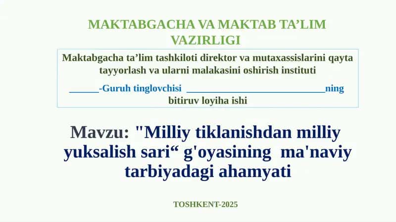 Milliy tiklanishdan milliy yuksalish sari g'oyasining ma'naviy tarbiyadagi ahamyati