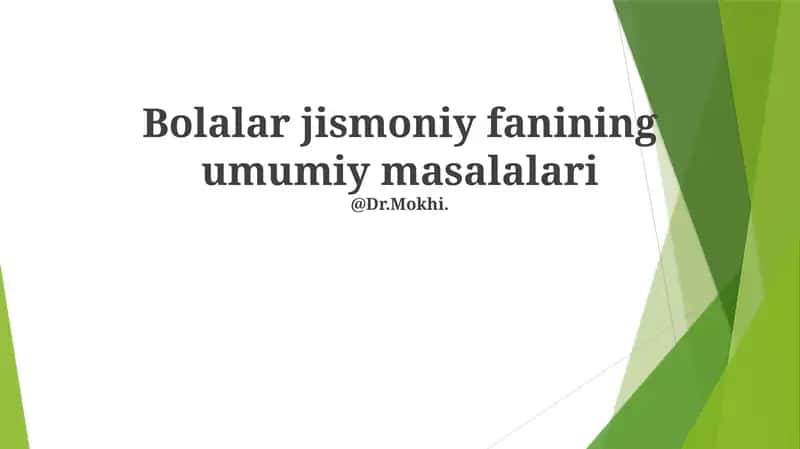 Bolalar jismoniy fanining umumiy masalalari