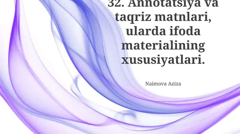 Annotatsiya va taqriz matnlari, ularda ifoda materialining xususiyatlari