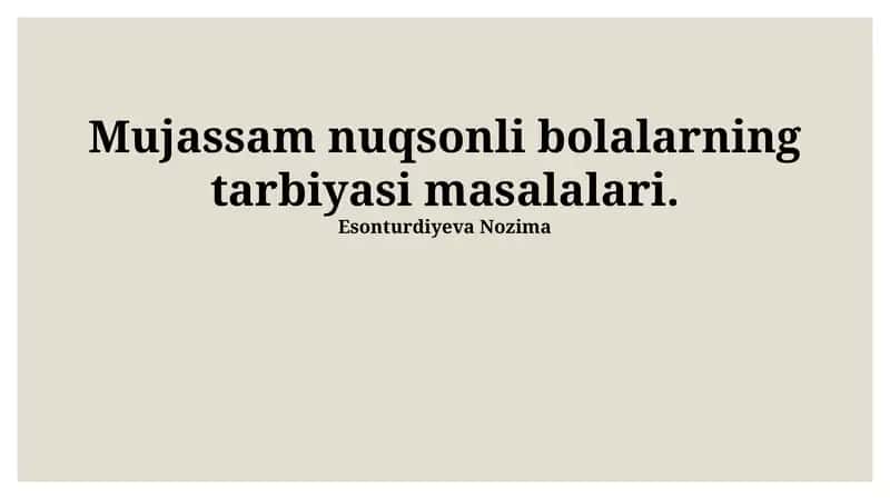 Nogiron bolalarni tarbiyalashdagi muammolar