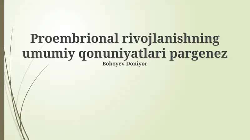 Proembrional rivojlanishning umumiy qonuniyatlari pargenez