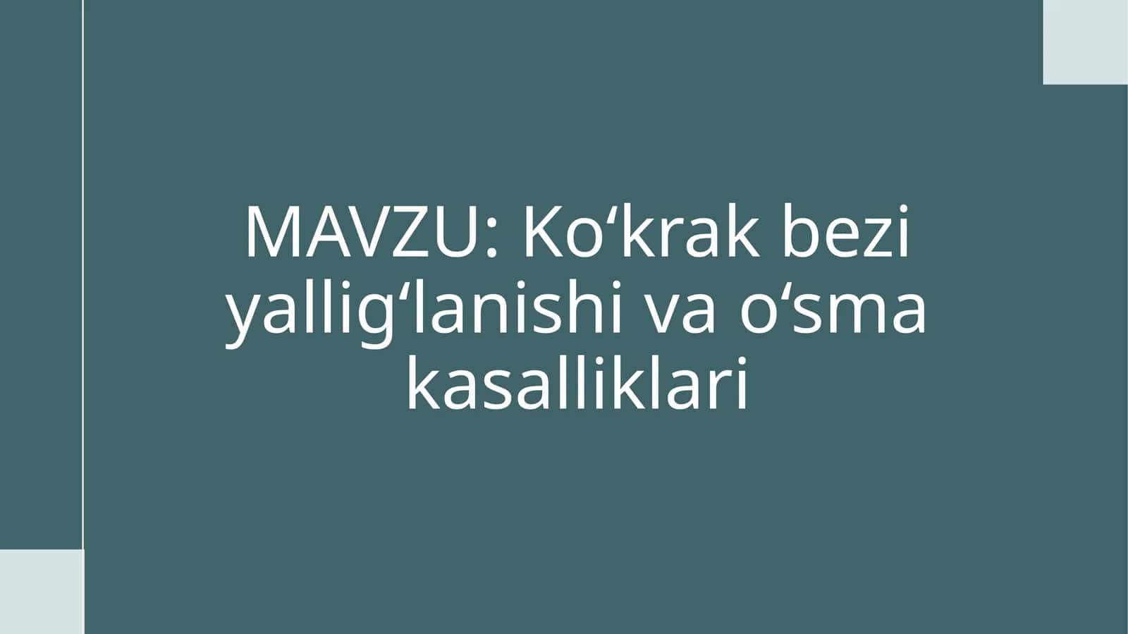 Ko‘krakbezi yallig‘lanishi va o‘smakasalliklari