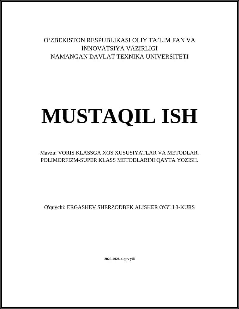 VORIS KLASSGA XOS XUSUSIYATLAR VA METODLAR. POLIMORFIZM-SUPER KLASS METODLARINI QAYTA YOZISH