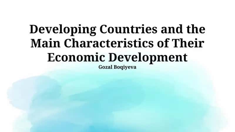 Developing Countries and the Main Characteristics of Their Economic Development