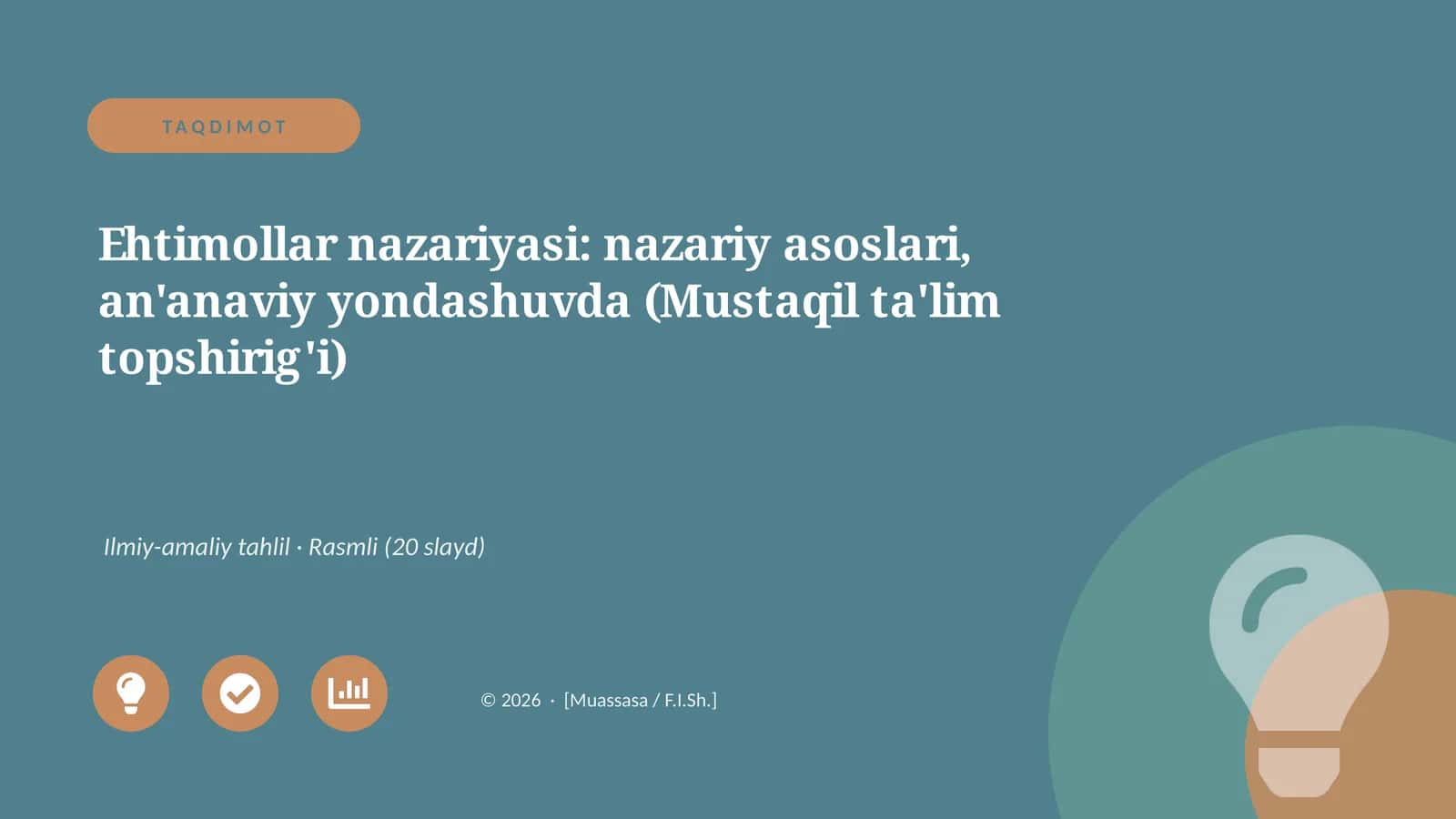 Ehtimollar nazariyasi: nazariy asoslari, an'anaviy yondashuvda (Mustaqil ta'lim topshirig'i)