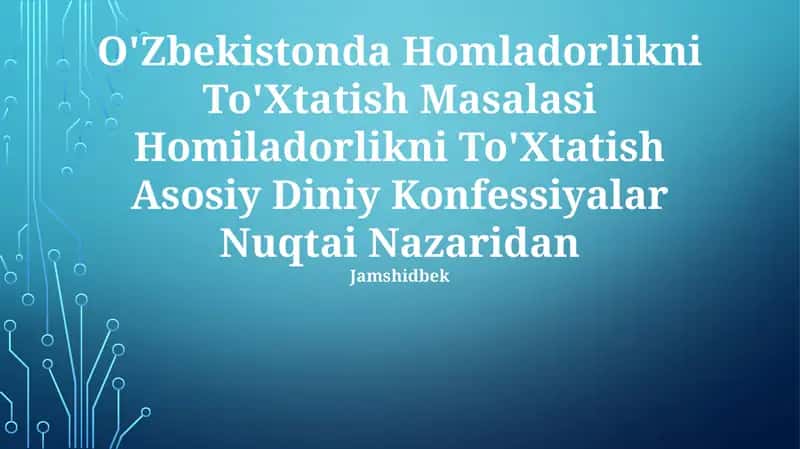 O'Zbekistonda Homladorlikni To'Xtatish Masalasi Homiladorlikni To'Xtatish Asosiy Diniy Konfessiyalar Nuqtai Nazaridan