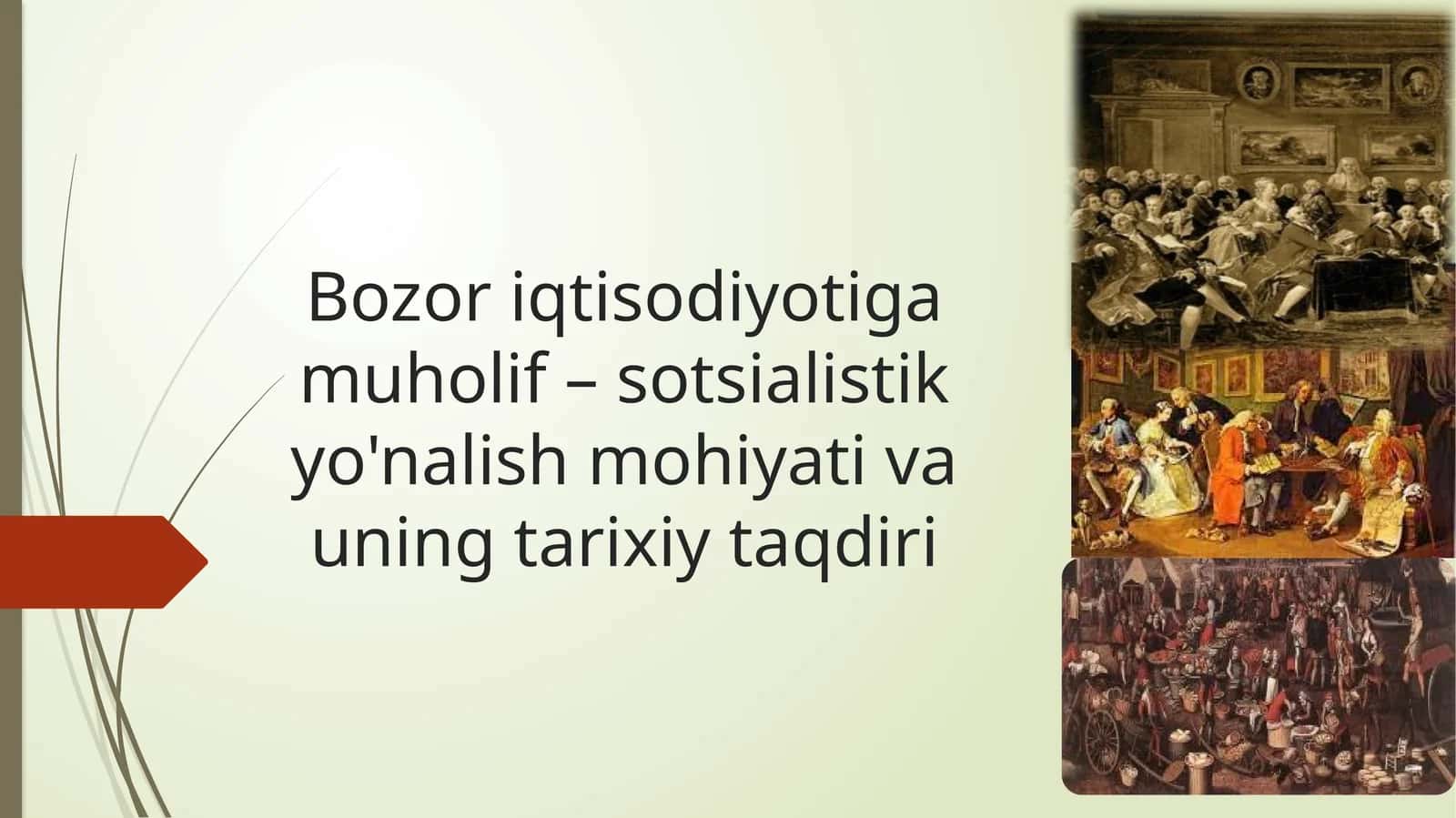 Bozoriqtisodiyotigamuholif–sotsialistikyo'nalishmohiyativauningtarixiytaqdiri