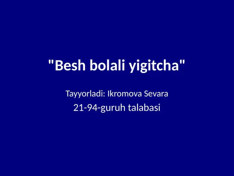 Besh bolali yigitcha. Xudoyberdi To'xtaboyev