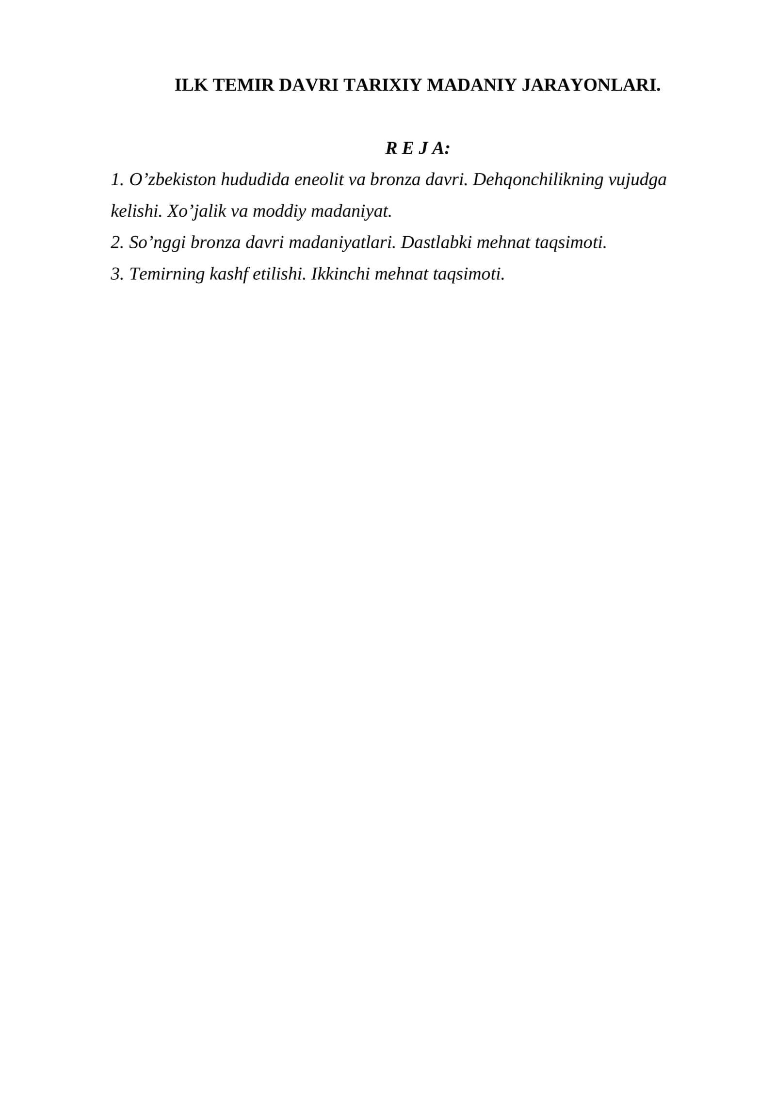 ILK TEMIR DAVRI TARIXIY MADANIY JARAYONLARI
