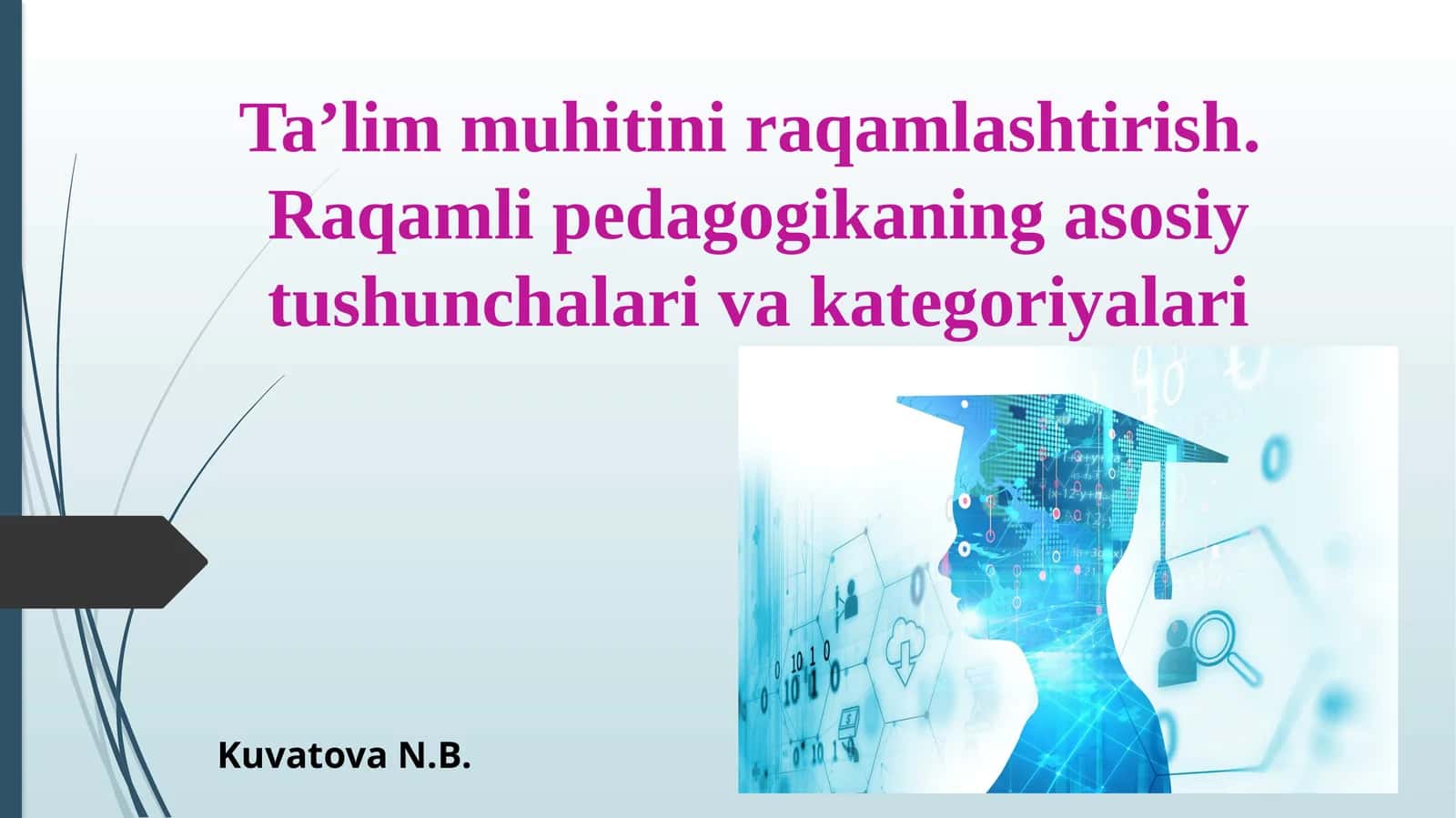 Ta’lim muhitini raqamlashtirish. Raqamli pedagogikaning asosiy tushunchalari va kategoriyalari