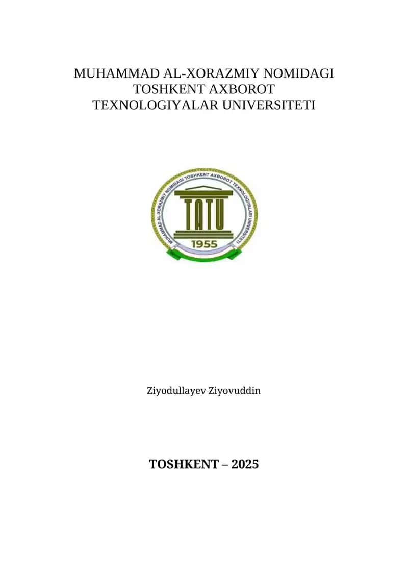 MUHAMMAD AL-XORAZMIY NOMIDAGI TOSHKENT AXBOROT TEXNOLOGIYALAR UNIVERSITETI